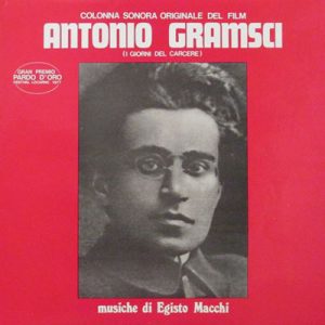 EGISTO MACCHI ANTONIO GRAMSCI I Giorni del Carcere