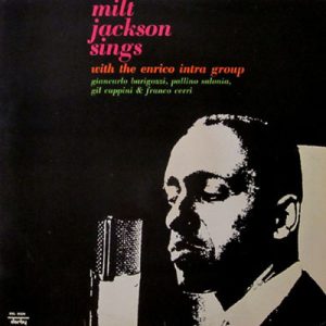 MILT JACKSON & ENRICO INTRA Group MILT JACKSON SINGS