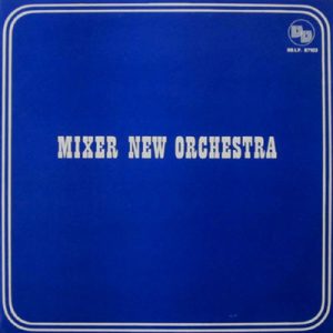 MIXER NEW ORCHESTRA MIXER NEW ORCHESTRA