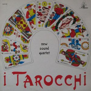 NEW SOUND QUARTET I TAROCCHI