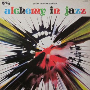 OSCAR ROCCHI Quintet ALCHEMY IN JAZZ