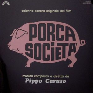 PIPPO CARUSO PORCA SOCIETA'